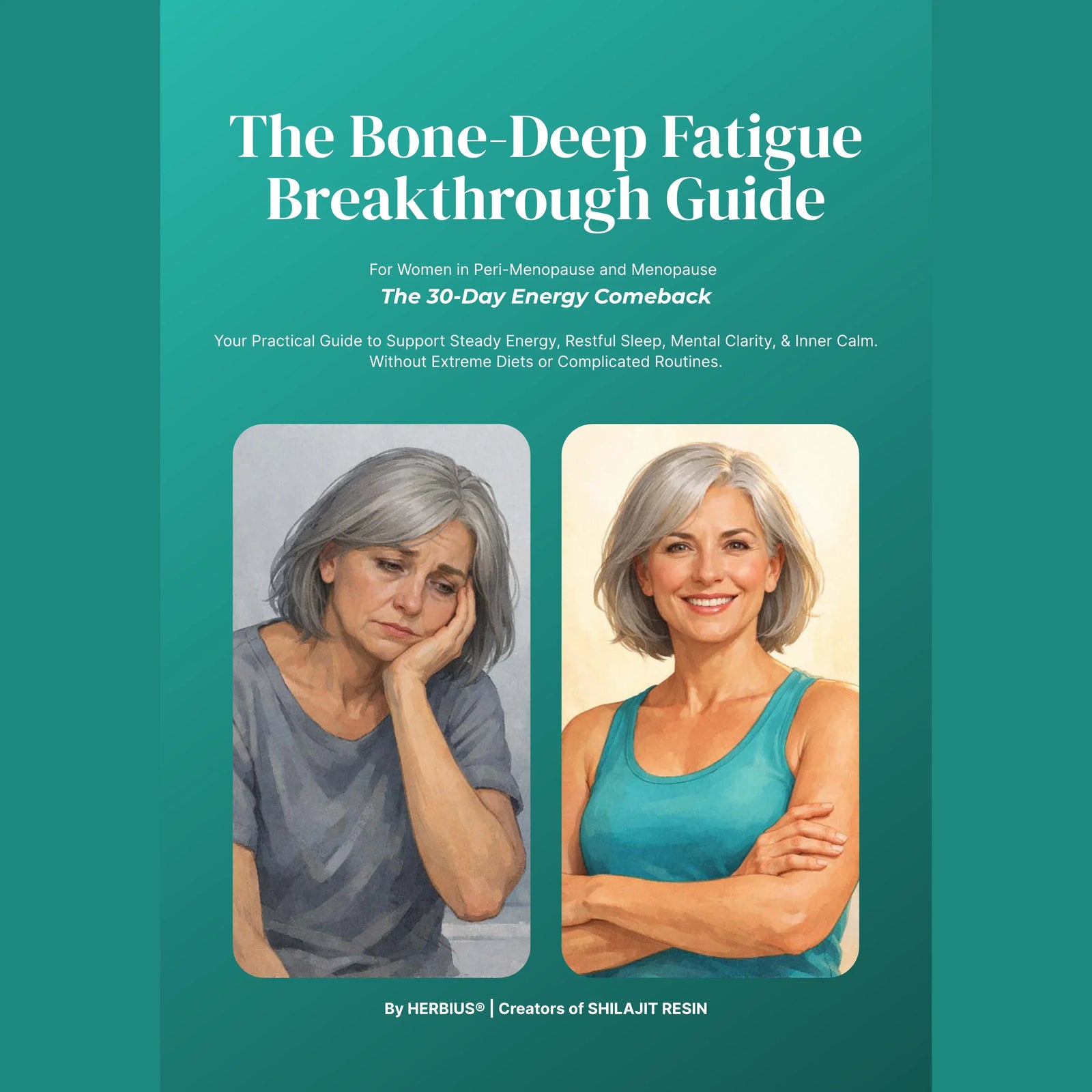 The Bone-Deep Fatigue Breakthrough Guide (eBook) | The 30-Day Energy Comeback for Women in Peri-Menopause & Menopause for shilajit